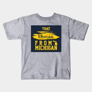 That Woman From Michigan, I Stand With That Woman From Michigan,  Gretchen Whitmer Governor. Kids T-Shirt